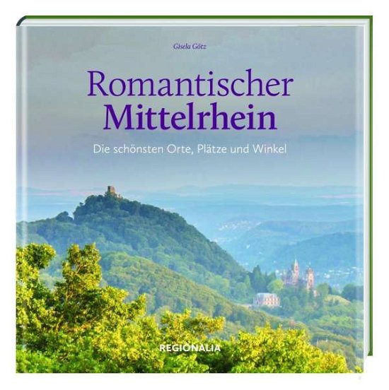Cover for Götz · Romantischer Mittelrhein (Book)