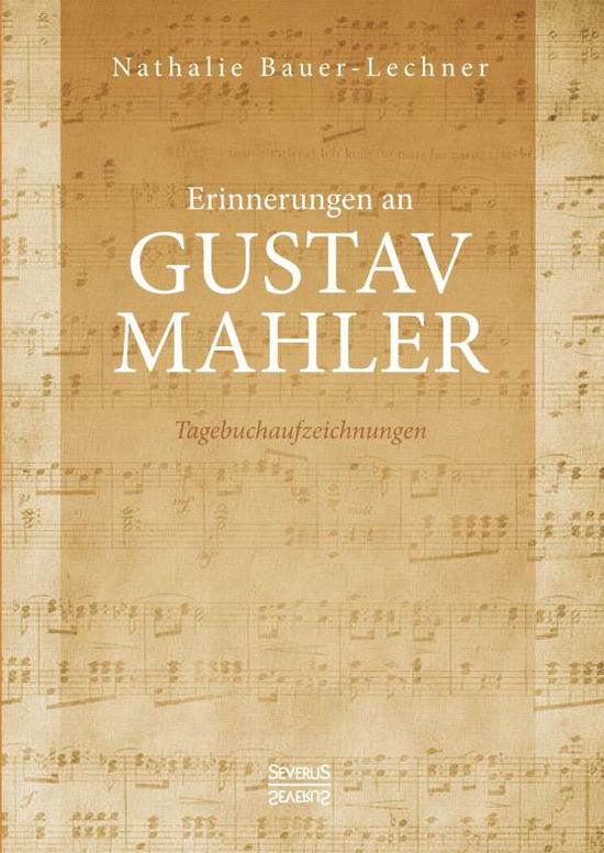 Cover for Bauer-Lechner · Erinnerungen an Gustav Ma (Book)