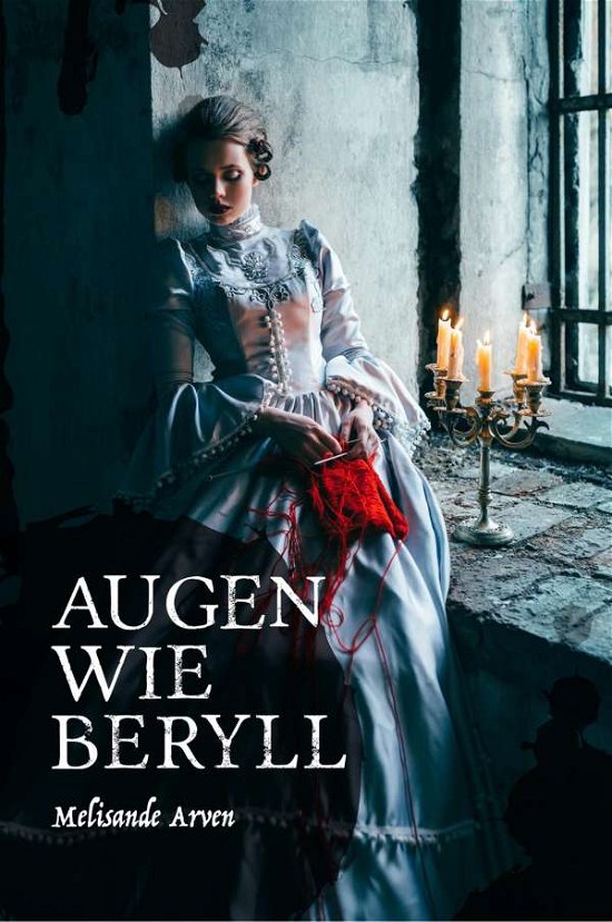 Cover for Arven · Augen wie Beryll (Buch)