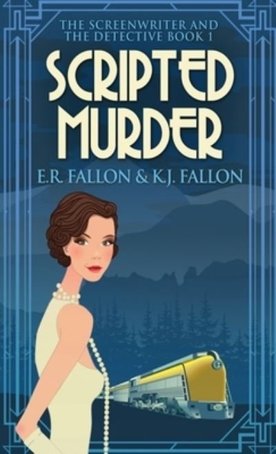 Cover for E R Fallon · Scripted Murder - The Screenwriter and the Detective (Hardcover bog) (2021)