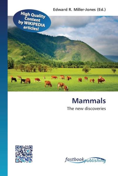 Mammals - Edward R Miller-Jones - Books - Fastbook Publishing - 9786130150136 - February 6, 2013