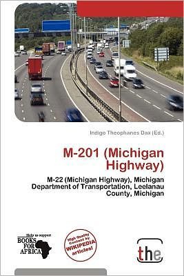 Cover for Indigo Theophanes Dax · M-201 (Michigan Highway) (Book) (2011)