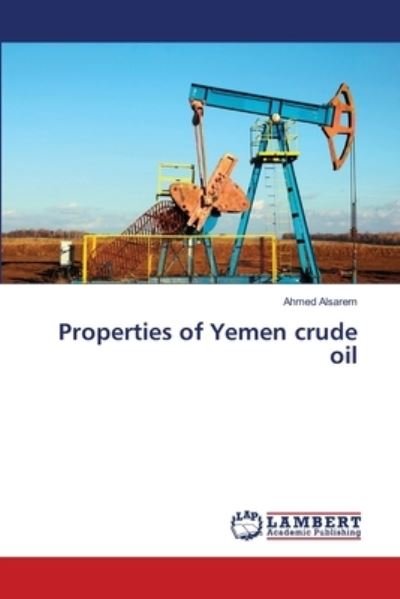 Cover for Alsarem · Properties of Yemen crude oil (Bok) (2018)