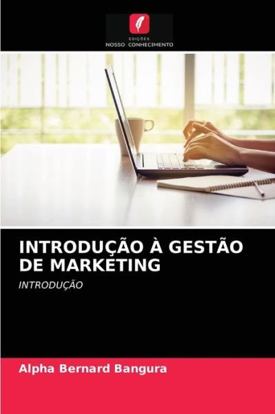 Cover for Alpha Bernard Bangura · Introducao A Gestao de Marketing (Pocketbok) (2021)