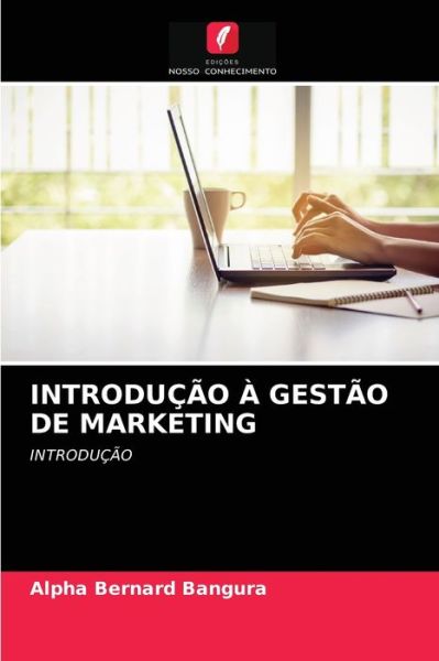 Cover for Alpha Bernard Bangura · Introducao A Gestao de Marketing (Taschenbuch) (2021)