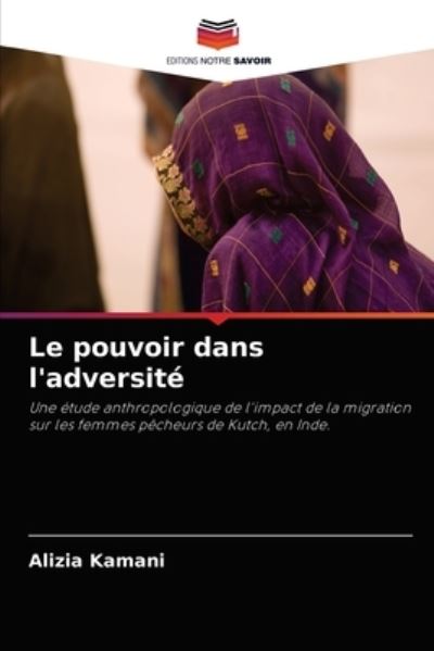 Cover for Alizia Kamani · Le pouvoir dans l'adversite (Paperback Book) (2021)