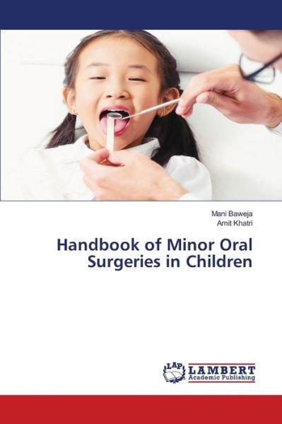 Cover for Mani Baweja · Handbook of Minor Oral Surgeries in Children (Paperback Book) (2021)