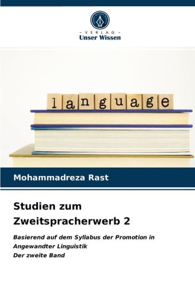 Studien zum Zweitspracherwerb 2 - Mohammadreza Rast - Książki - Verlag Unser Wissen - 9786203973136 - 28 lipca 2021