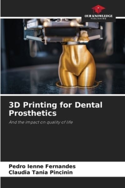 Cover for Pedro Ienne Fernandes · 3D Printing for Dental Prosthetics (Paperback Book) (2021)