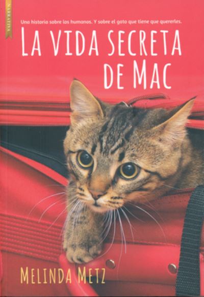 La Vida Secreta de Mac - Melinda Metz - Książki - LIBROS DE SEDA - 9788417626136 - 1 września 2019