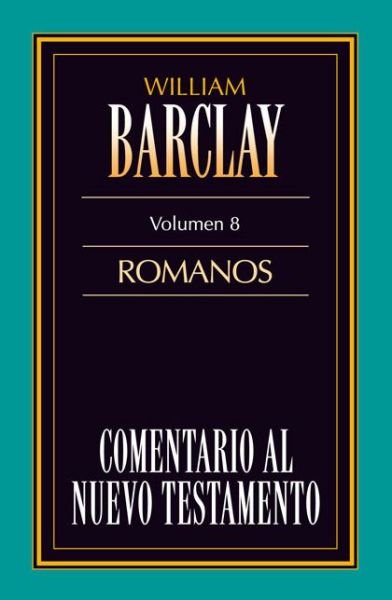 Cover for William Barclay · Comentario al N.T. Vol. 08 - Romanos (Taschenbuch) [Spanish edition] (2009)