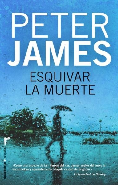 Cover for Peter James · Esquivar La Muerte (Roca Editorial Criminal) (Spanish Edition) (Paperback Bog) [Spanish, Tra edition] (2014)