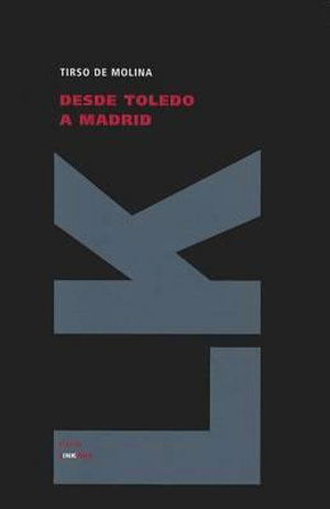 Cover for Tirso De Molina · Desde Toledo a Madrid (Teatro) (Spanish Edition) (Hardcover Book) [Spanish edition] (2010)