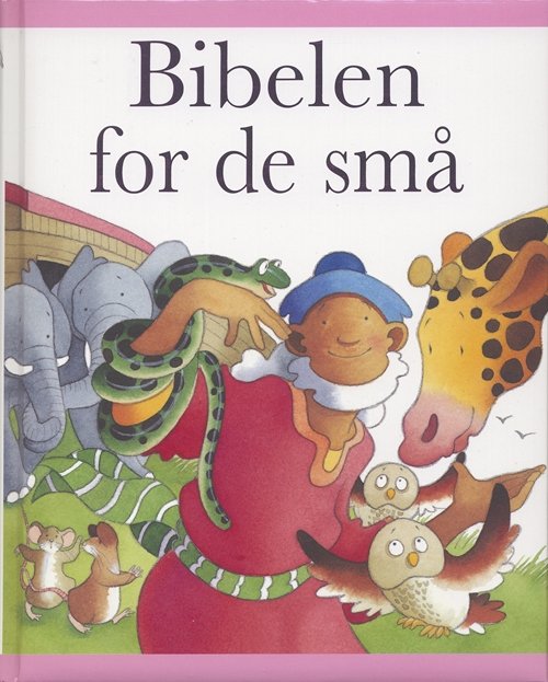 Cover for Gyldendal · Bibelen for de små (Den lyserøde) (Indbundet Bog) [1. udgave] (2007)