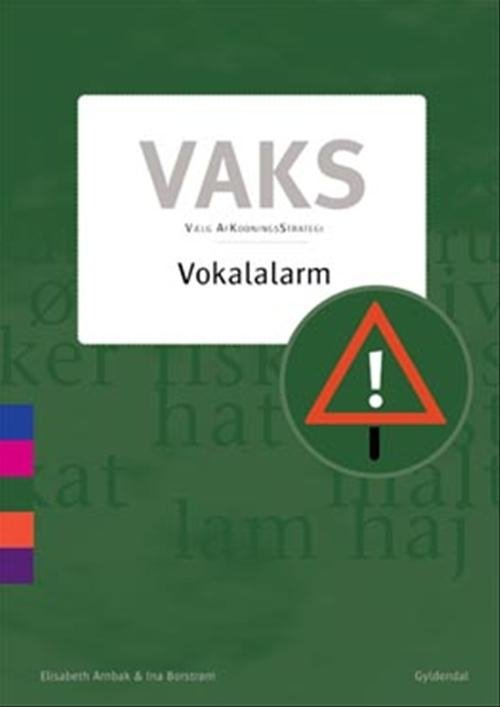 Cover for Elisabeth Arnbak; Ina Borstrøm · VAKS: Vaks - Vokalalarm (Hæftet bog) [1. udgave] (2008)