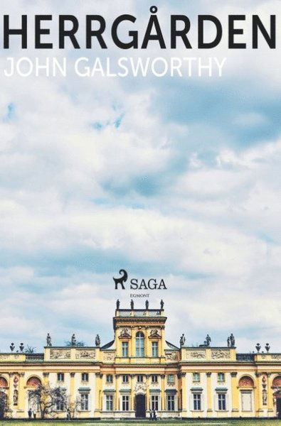 Herrgården - John Galsworthy - Books - Saga Egmont - 9788726043136 - December 21, 2018