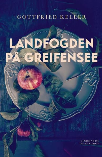 Cover for Gottfried Keller · Landfogden på Greifensee (Sewn Spine Book) [1. Painos] (2022)