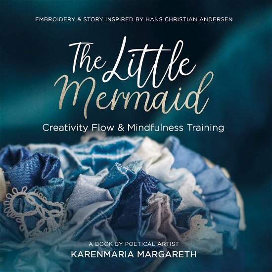Cover for Karenmaria  Margareth · The Little Mermaid - Embroidery &amp; Story Inspired By Hans Christian Andersen (Paperback Book) (2019)