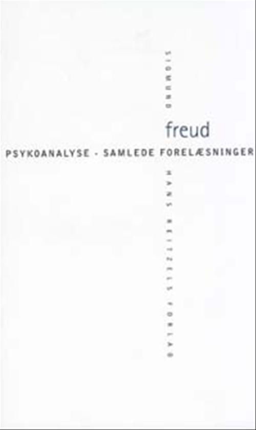 Psykoanalyse - samlede forelæsninger - Sigmund Freud - Livres - Gyldendal - 9788741202136 - 1 septembre 2004