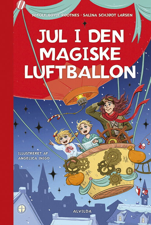 Cover for Salina Schjødt Larsen Nicole Boyle Rødtnes · Jul i den magiske luftballon (Bound Book) [1º edição] (2021)