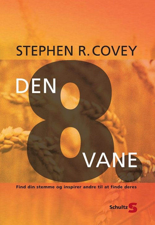 Cover for Stephen R. Covey · Den 8. vane (Sewn Spine Book) [1º edição] (2005)