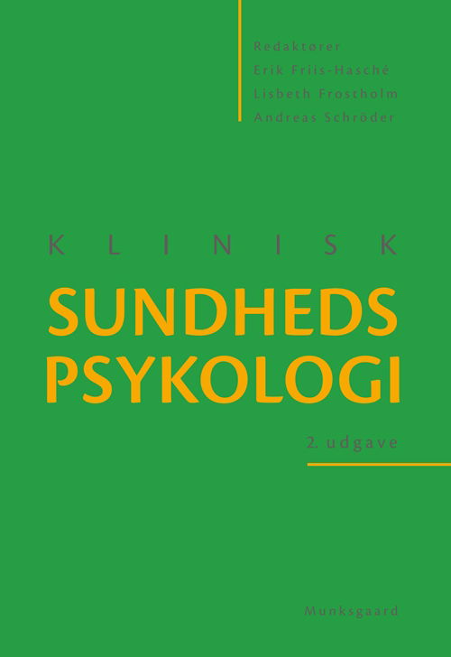 Klinisk sundhedspsykologi - Bobby Zachariae; Erik Friis-Hasché; Klaus Witt; Mimi Yung Mehlsen; Per Klausen Fink; Raben Rosenberg; Søren Frølich; Torben Jørgensen; Bo Netterstrøm; Mikael Thastum; Mikkel Arendt; Lisbeth Frostholm; Kaj Sparle Christensen; Marianne Rosendal; Andreas Bak - Books - Munksgaard - 9788762810136 - September 26, 2013