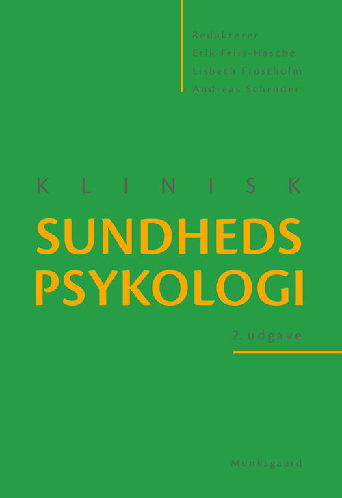 Klinisk sundhedspsykologi - Bobby Zachariae; Erik Friis-Hasché; Klaus Witt; Mimi Yung Mehlsen; Per Klausen Fink; Raben Rosenberg; Søren Frølich; Torben Jørgensen; Bo Netterstrøm; Mikael Thastum; Mikkel Arendt; Lisbeth Frostholm; Kaj Sparle Christensen; Marianne Rosendal; Andreas Bak - Książki - Gyldendal - 9788762810136 - 26 września 2013