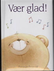 Helen Exley · For altid: Vær glad! (Bound Book) [1e uitgave] [Indbundet] (2010)