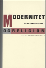 Cover for Hans-Jørgen Schanz · Modernitet og religion (Sewn Spine Book) [1th edição] (2008)