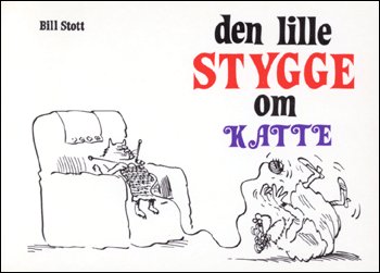 Cover for Bill Stott · Den lille stygge om katte (Sewn Spine Book) [1st edition] (1991)