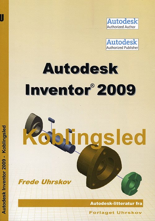 Cover for Frede Uhrskov · Autodesk-litteratur fra Forlaget Uhrskov: Autodesk Inventor 2009 - koblingsled (Sewn Spine Book) [1st edition] (2008)