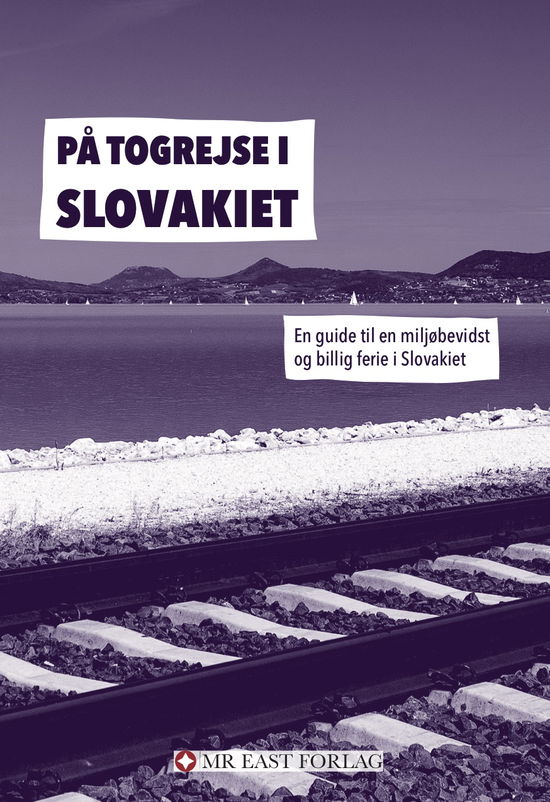 Cover for Ota Tiefenböck · På togrejse i Slovakiet (Taschenbuch) [1. Ausgabe] (2020)