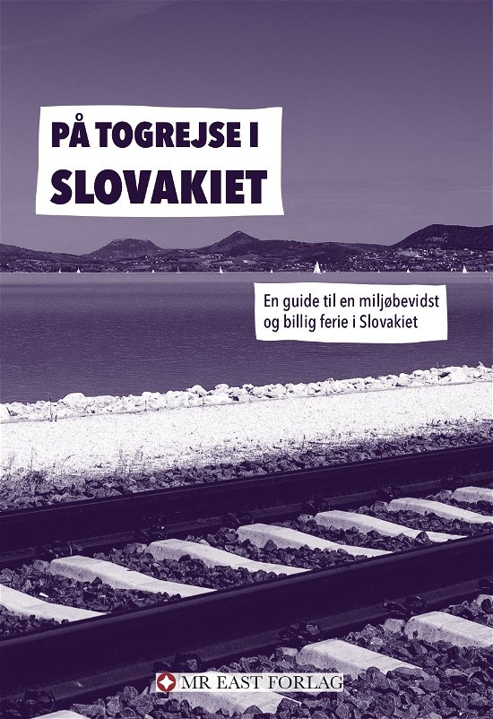 Cover for Ota Tiefenböck · På togrejse i Slovakiet (Sewn Spine Book) [1º edição] (2020)