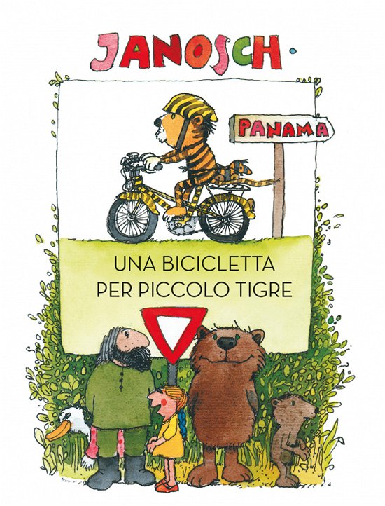 Cover for Janosch · Una Bicicletta Per Piccolo Tigre. Ediz. A Colori (Book)