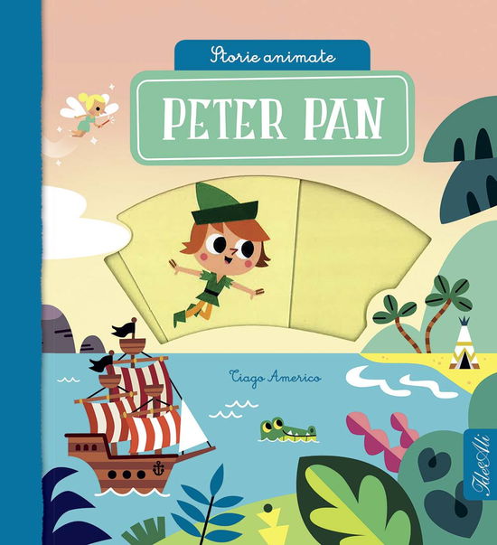 Cover for Tiago Americo · Peter Pan. Storie Animate. Ediz. A Colori (Book)