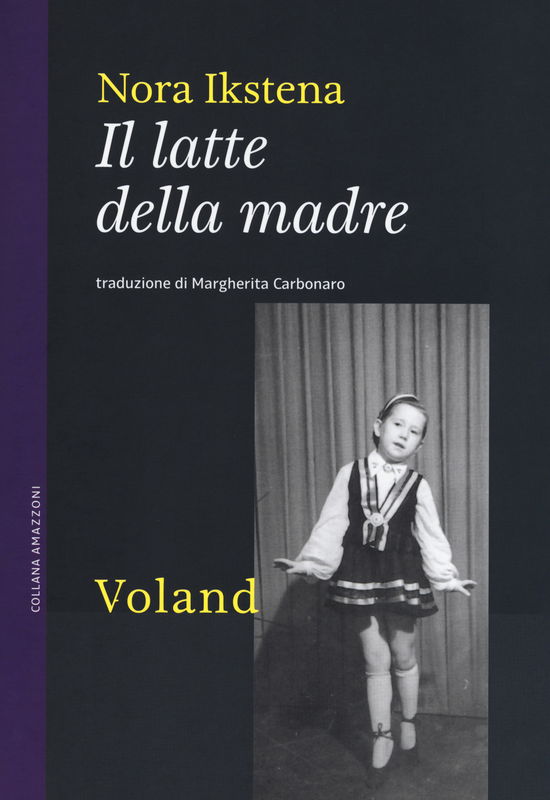 Cover for Nora Ikstena · Il Latte Della Madre (Book)