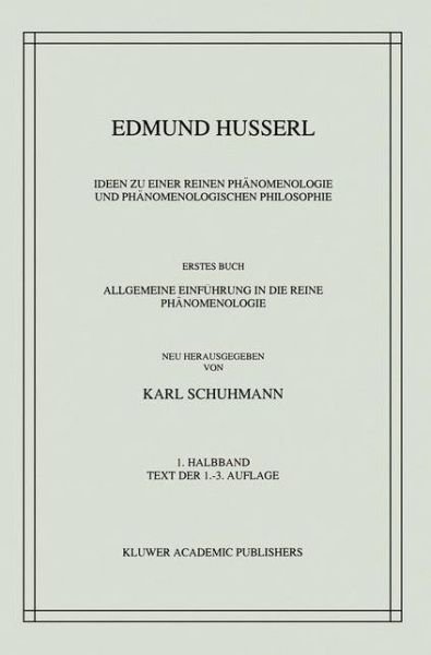 Cover for Edmund Husserl · Ideen Zu Einer Reinen Phanomenologie Und Phanomenologischen Philosophie - Husserliana: Edmund Husserl - Gesammelte Werke (Hardcover bog) [1995 edition] (1977)