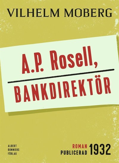 Cover for Vilhelm Moberg · A.P. Rosell, bankdirektör (ePUB) (2014)