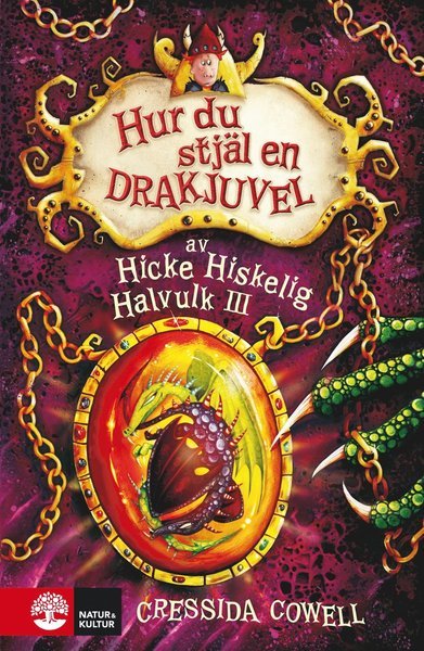Cover for Cressida Cowell · Hicke Hiskelig Halvulk III: Hur du stjäl en drakjuvel (Innbunden bok) (2016)