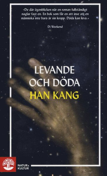 Levande och döda - Han Kang - Bücher - Natur & Kultur Allmänlitteratur - 9789127159136 - 5. November 2018