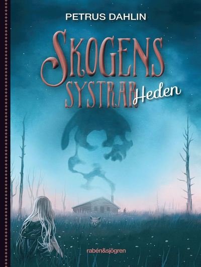 Cover for Petrus Dahlin · Skogens systrar: Heden (Landkarten) (2017)