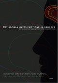 Det sociala livets emotionella grunder - Wettergren Åsa (red.) - Bøger - Liber AB - 9789147087136 - 
