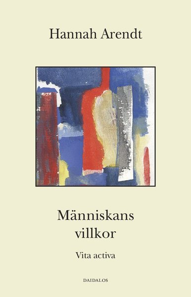 Cover for Hannah Arendt · Människans villkor (Book) (2017)
