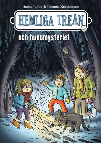 Cover for Sanna Juhlin · Hemliga trean: Hemliga trean och hundmysteriet (Bound Book) (2017)