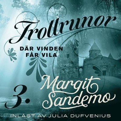 Cover for Margit Sandemo · Trollrunor: Där vinden får vila (Hörbuch (MP3)) (2019)
