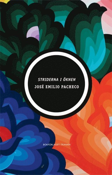Cover for José Emilio Pacheco · Striderna i öknen (Gebundesens Buch) (2014)