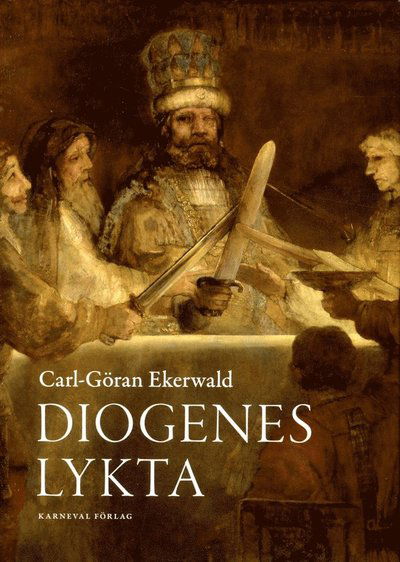 Cover for Carl-Göran Ekerwald · Diogenes lykta (Hardcover Book) (2013)