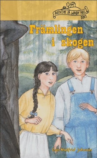 Cover for Lois Walfrid Johnson · Främlingen i skogen (Hardcover Book) (2012)