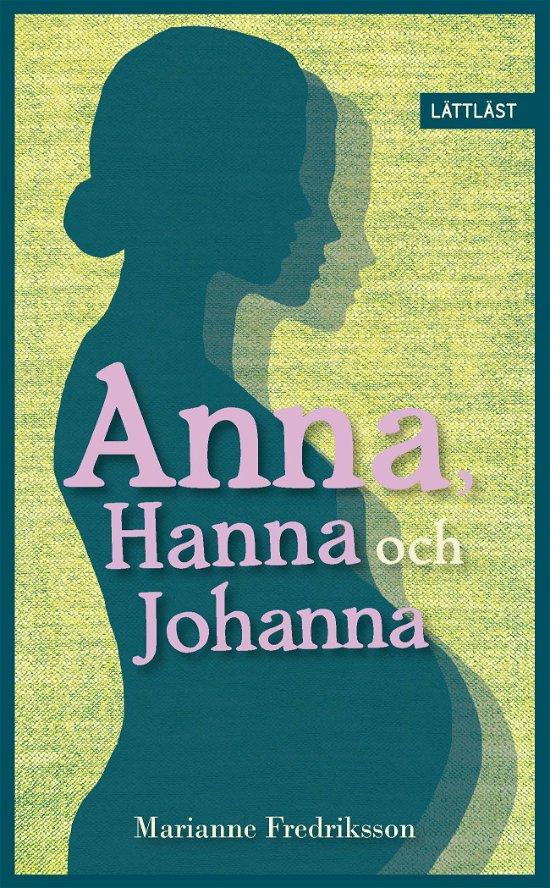 Cover for Marianne Fredriksson · Anna, Hanna och Johanna (Buch) (2023)