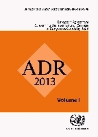 Cover for United Nations · European Agreement Concerning the International Carriage of Dangerous Goods by Road (ADR): Applicable as from 1 January 2013 (Paperback Book) [Russian Language edition] (2013)